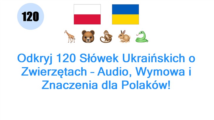 Odkryj 120 Słówek Ukraińskich o Zwierzętach – Audio, Wymowa i Znaczenia dla Polaków!